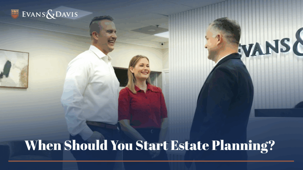 When Should You Start Estate Planning