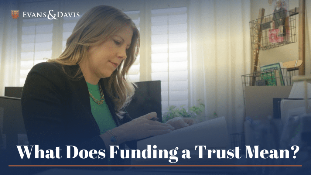 An estate planning attorney funding a trust for a client